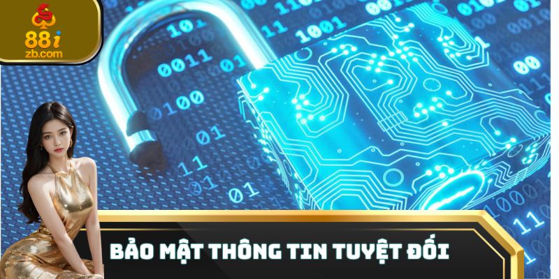 Bảo mật thông tin tuyệt đối