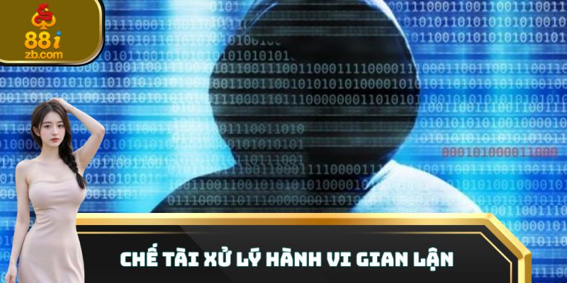Chế tài xử lý hành vi gian lận
