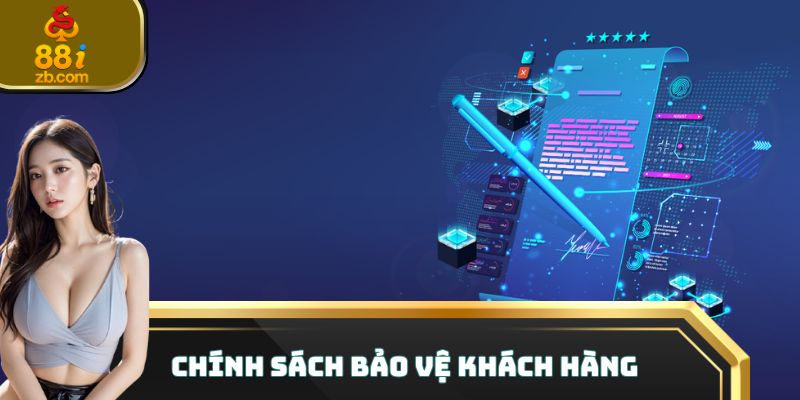 Chính sách bảo vệ khách hàng