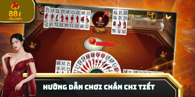 Hướng dẫn chơi Chắn chi tiết