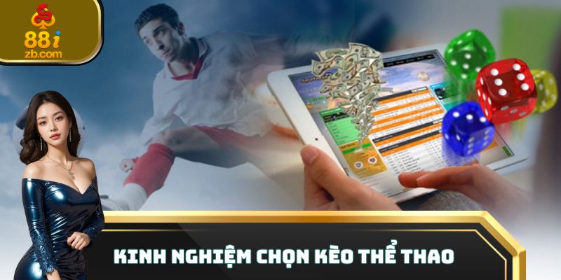 Kinh nghiệm chọn kèo thể thao