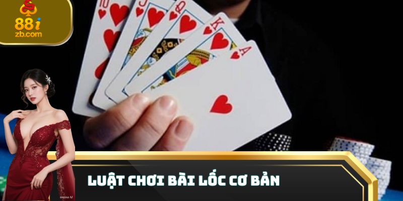 Luật chơi Bài Lốc cơ bản