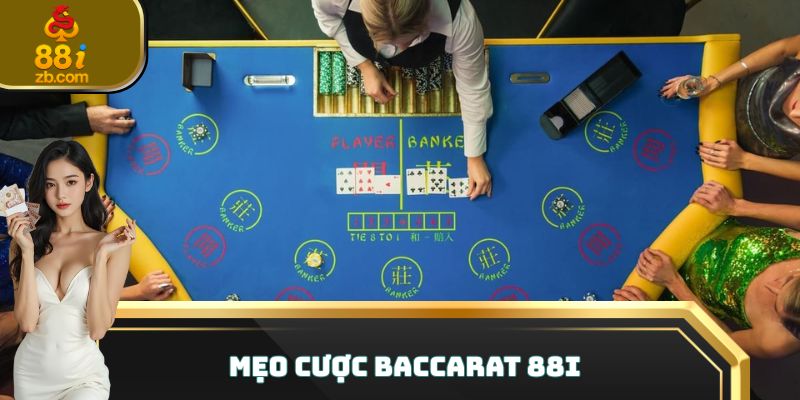 Mẹo cược Baccarat 88i