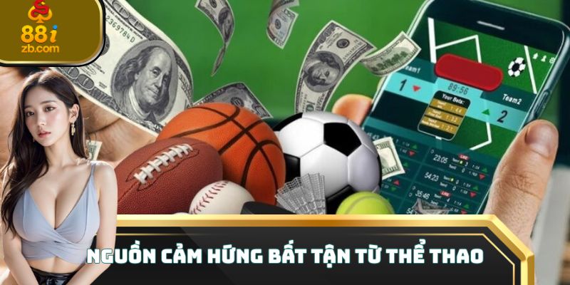 Nguồn cảm hứng bất tận từ thể thao