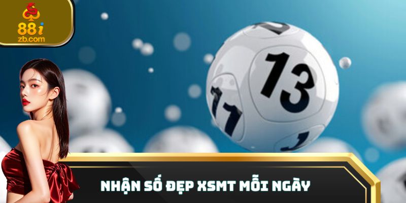 Nhận số đẹp XSMT mỗi ngày