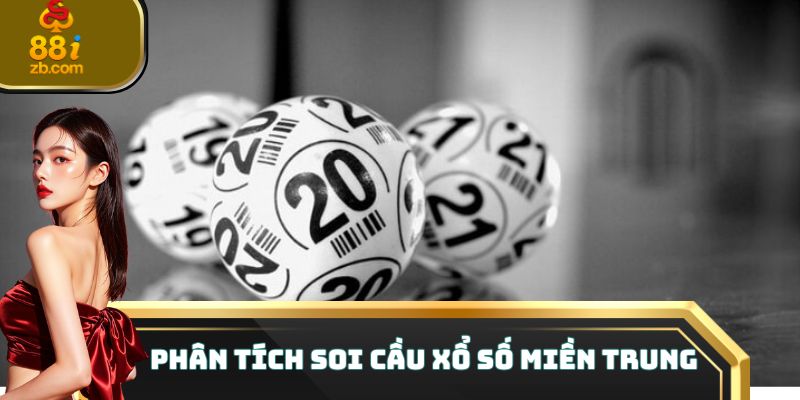 Phân tích soi cầu xổ số miền trung