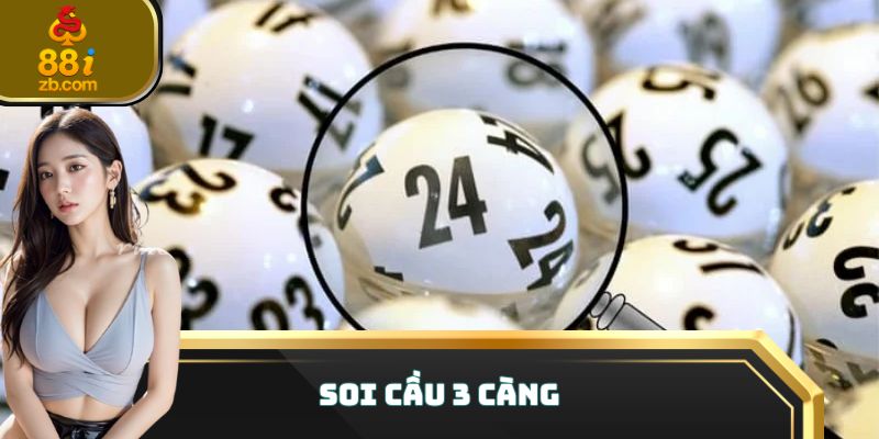 Soi cầu 3 càng