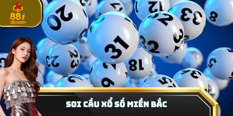 Soi cầu xổ số miền bắc