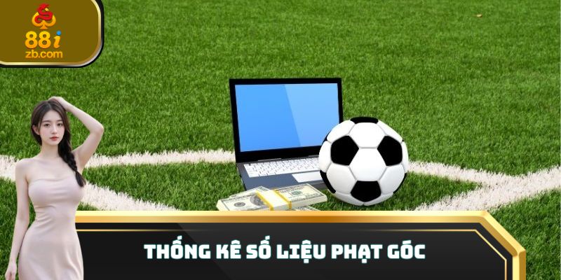 Thống kê số liệu phạt góc