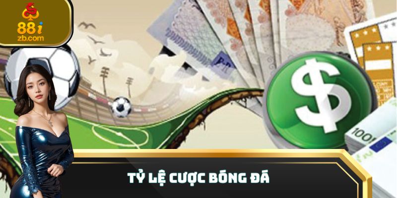 tỷ lệ cược bóng đá